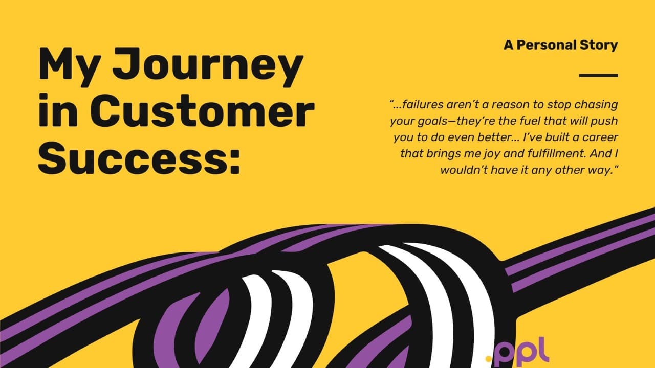 My Journey in Customer Success: A Personal Story